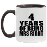 4th Anniversary 4 Years Of Being Mrs Right - 11oz Accent Mug Black