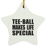 Tee-Ball Makes Life Special - Star Ornament