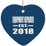 Equipment Repairer Established EST. 2018 - Heart Ornament