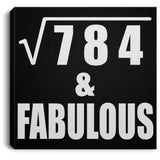 28th Birthday Square Root of 784 & Fabulous - Canvas Square