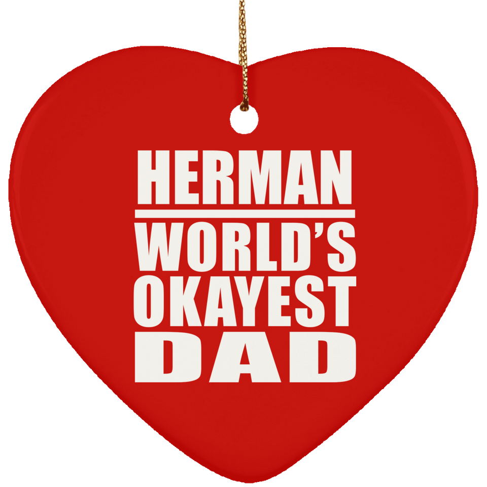 Herman World's Okayest Dad - Heart Ornament