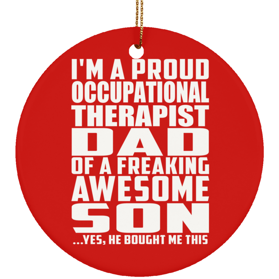 Proud Occupational Therapist Dad Of Awesome Son - Circle Ornament