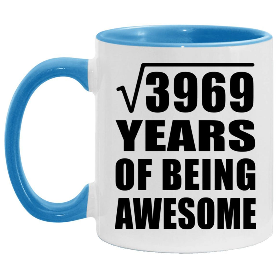 63rd Birthday Square Root of 3969 Years of Being Awesome - 11oz Accent Mug Blue