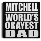 Mitchell World's Okayest Dad - Canvas Square