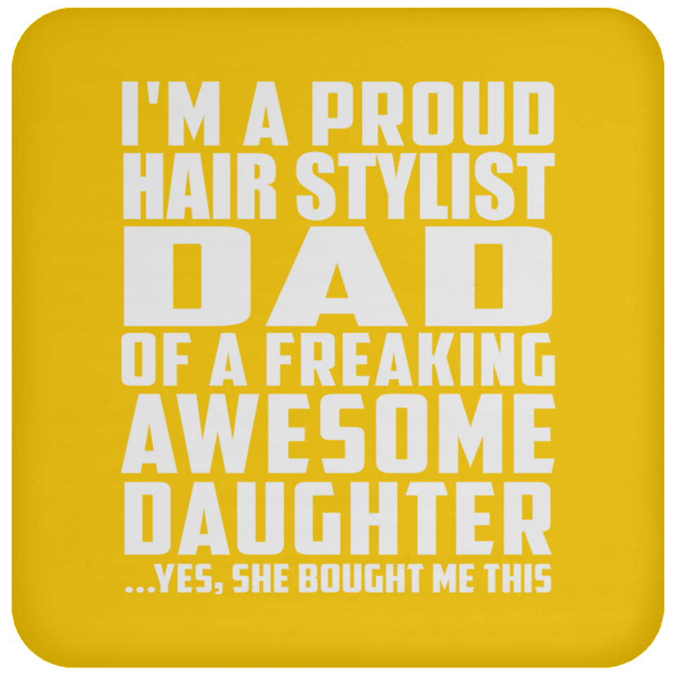Proud Hair Stylist Dad Of Awesome Daughter - Drink Coaster