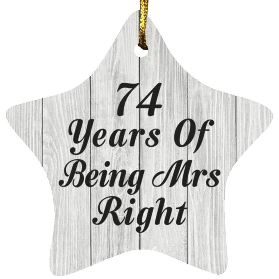 74th Anniversary 74 Years Of Being Mrs Right - Star Ornament F