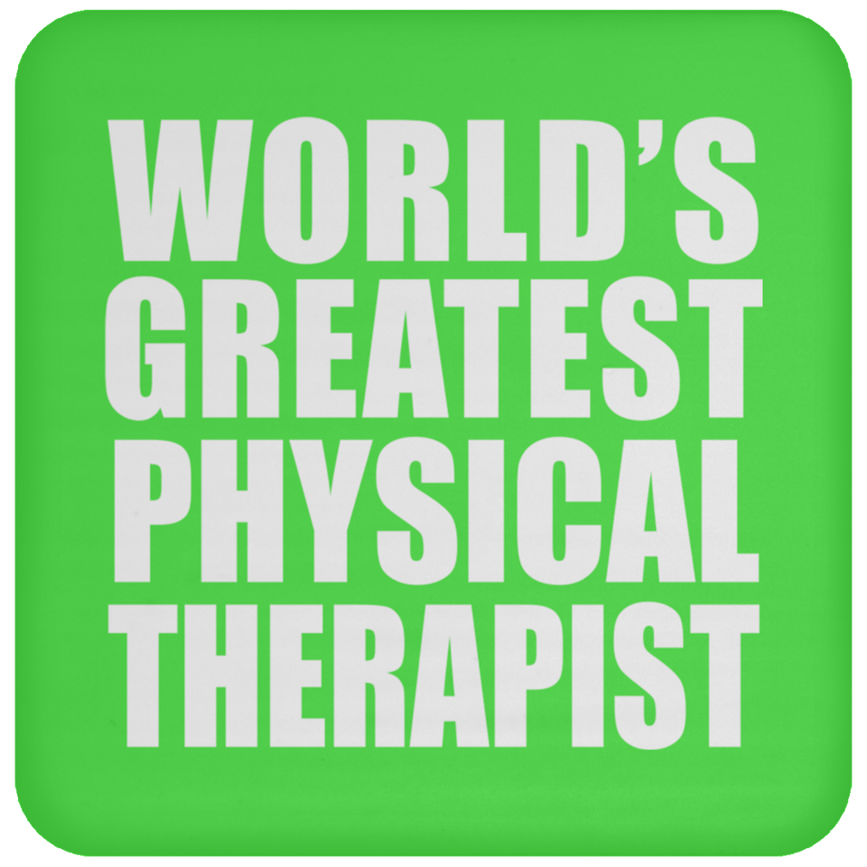 World's Greatest Physical Therapist - Drink Coaster