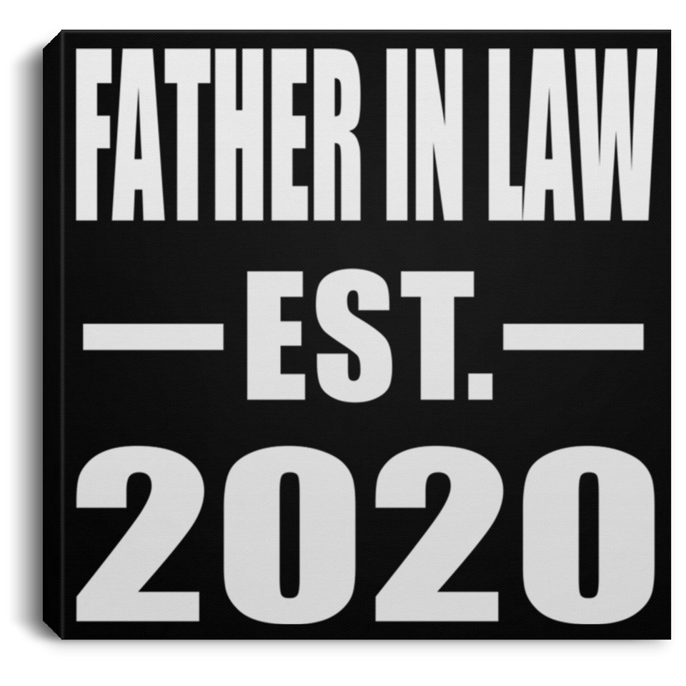 Father In Law Established EST. 2020 - Canvas Square