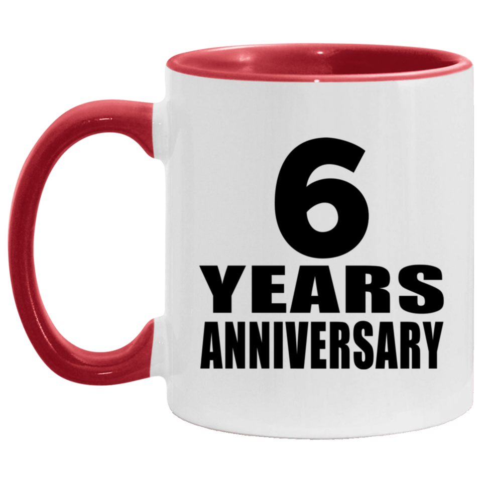 6th Anniversary 6 Years - 11oz Accent Mug Red