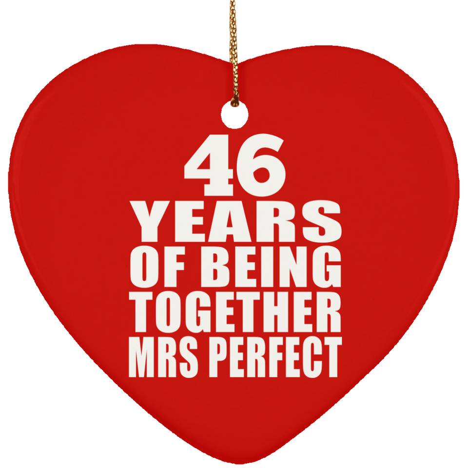 46th Anniversary 46 Years Of Being Mrs Perfect - Heart Ornament