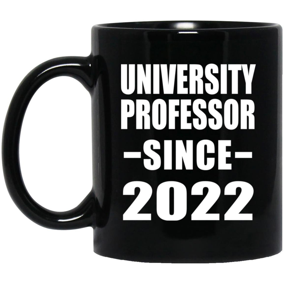 University Professor Since 2022 - 11oz Coffee Mug Black