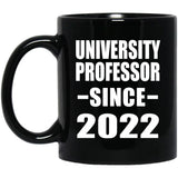 University Professor Since 2022 - 11oz Coffee Mug Black