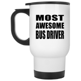 Most Awesome Bus Driver - White Travel Mug
