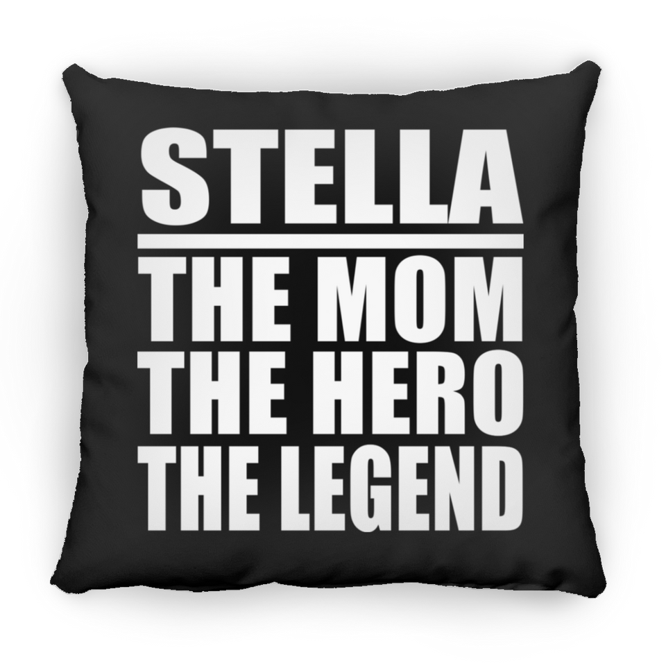Stella The Mom The Hero The Legend - Throw Pillow Black