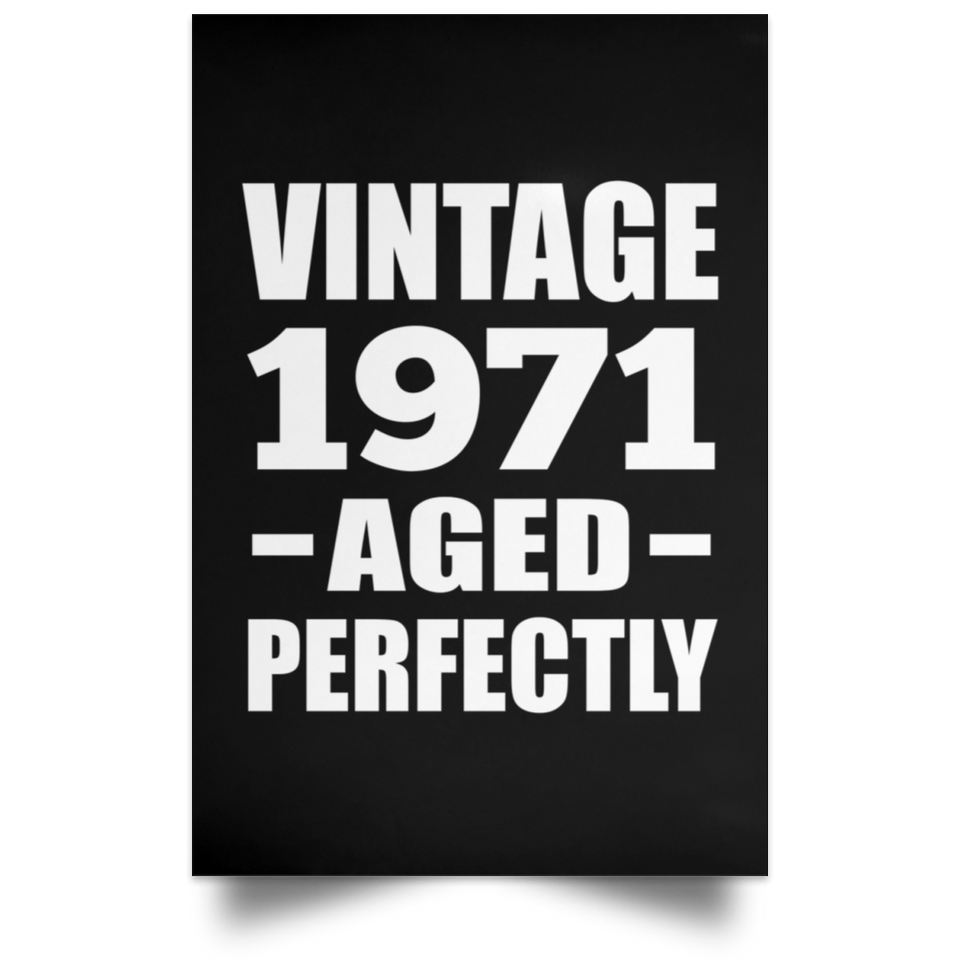 53rd Birthday Vintage 1971 Aged Perfectly - Poster Portrait