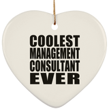 Coolest Management Consultant Ever - Heart Ornament