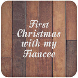 First Christmas With My Fiancee - Drink Coaster E