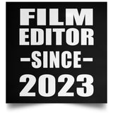 Film Editor Since 2023 - Poster Square