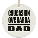 Caucasian Ovcharka Dad - Circle Ornament