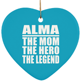 Alma The Mom The Hero The Legend - Heart Ornament