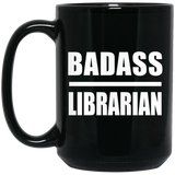 Badass Librarian - 15oz Coffee Mug Black