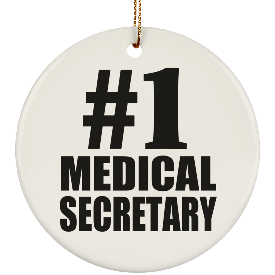 Number One #1 Medical Secretary - Circle Ornament