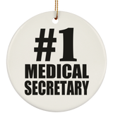 Number One #1 Medical Secretary - Circle Ornament