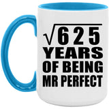 25th Anniversary Square Root of 625 Years of Mr Perfect - 15oz Accent Mug Blue
