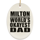 Milton World's Okayest Dad - Oval Ornament