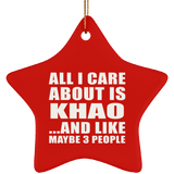 All I Care About Is Khao - Star Ornament