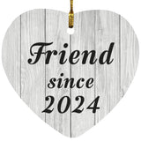 Friend Since 2024 - Heart Ornament F
