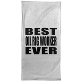 Best Oil Rig Worker Ever - Hand Towel
