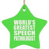 World's Greatest Speech Pathologist - Star Ornament