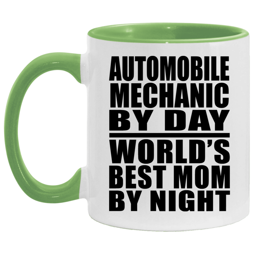 Automobile Mechanic By Day World's Best Mom By Night - 11oz Accent Mug Green