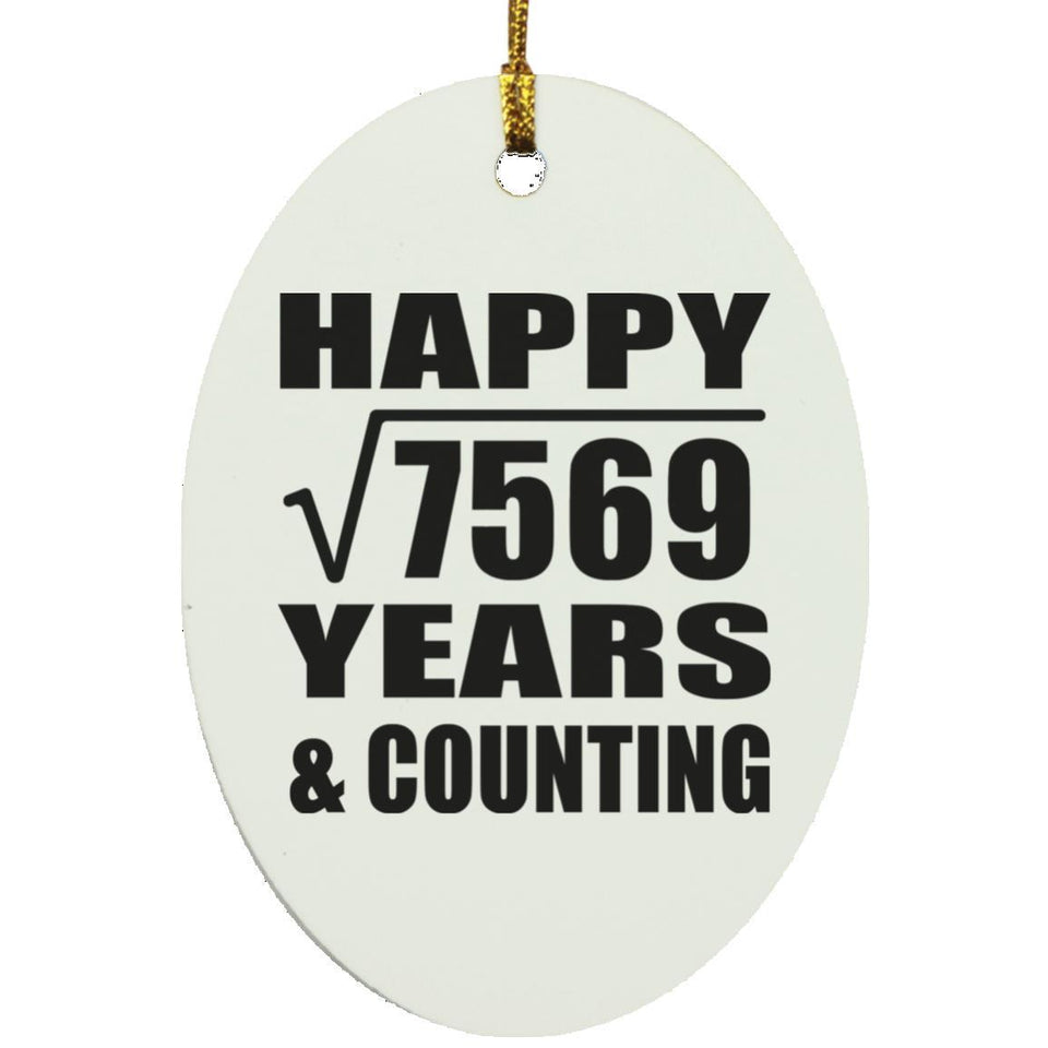 Happy 87th Anniversary Square Root of 7569 Years & Counting - Oval Ornament