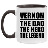 Vernon The Dad The Hero The Legend - 11oz Accent Mug Black