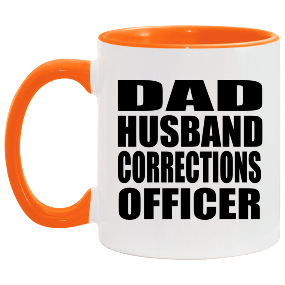 Dad Husband Corrections Officer - 11oz Accent Mug Orange