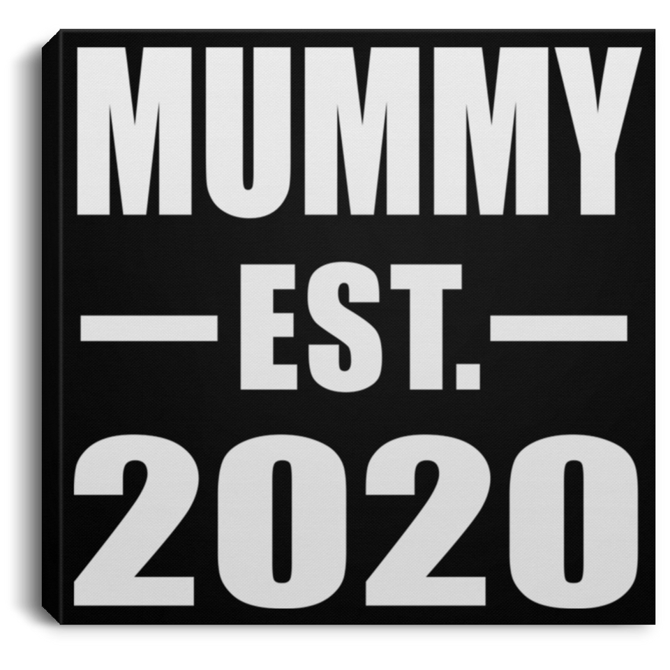 Mummy Established EST. 2020 - Canvas Square