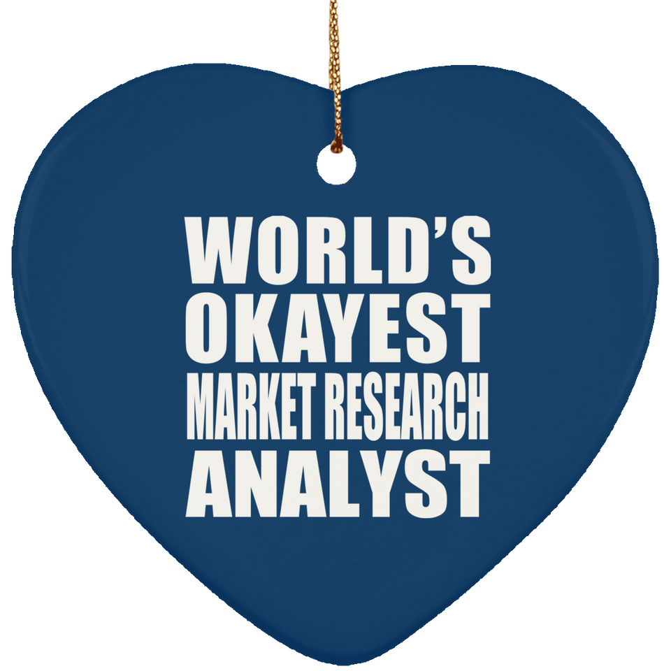 World's Okayest Market Research Analyst - Heart Ornament