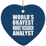 World's Okayest Market Research Analyst - Heart Ornament