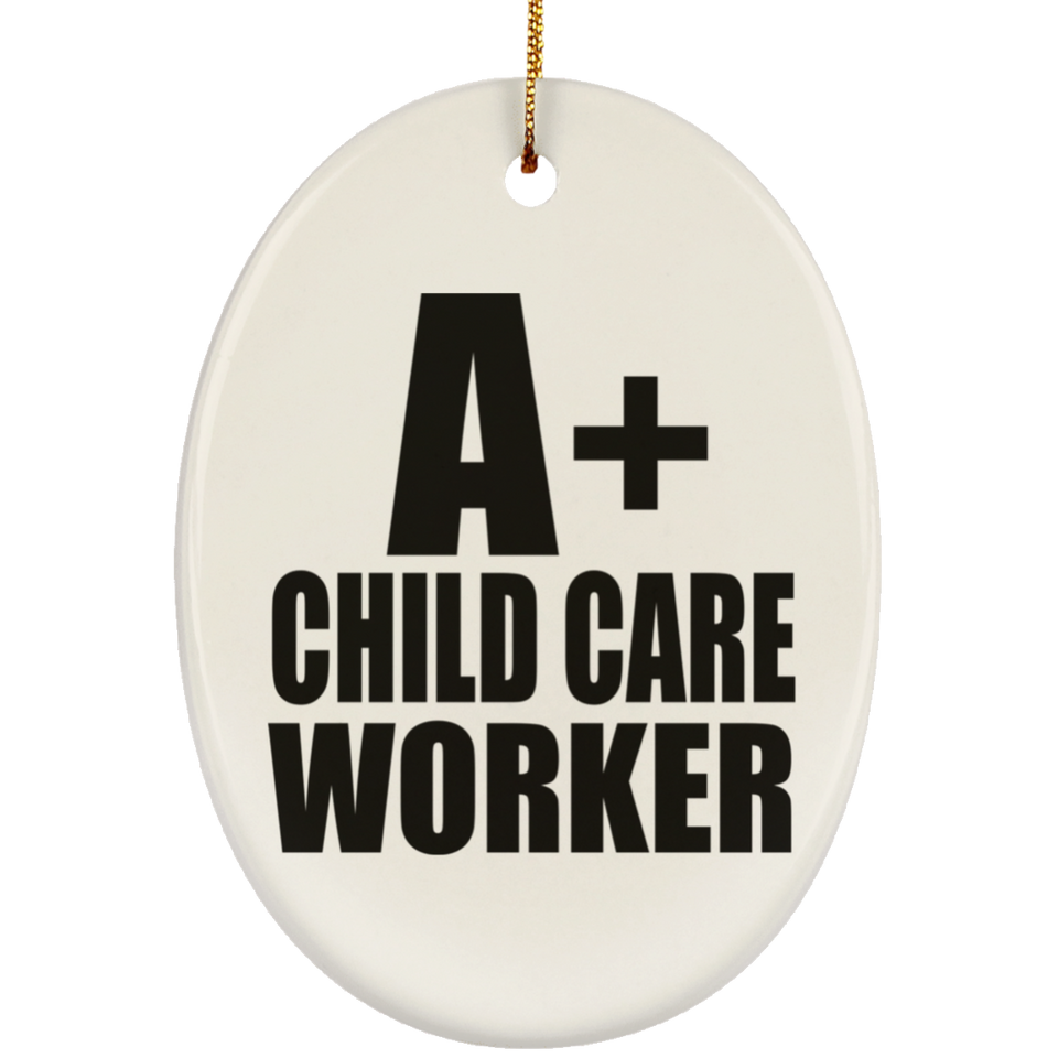 A+ Child Care Worker - Oval Ornament