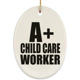 A+ Child Care Worker - Oval Ornament
