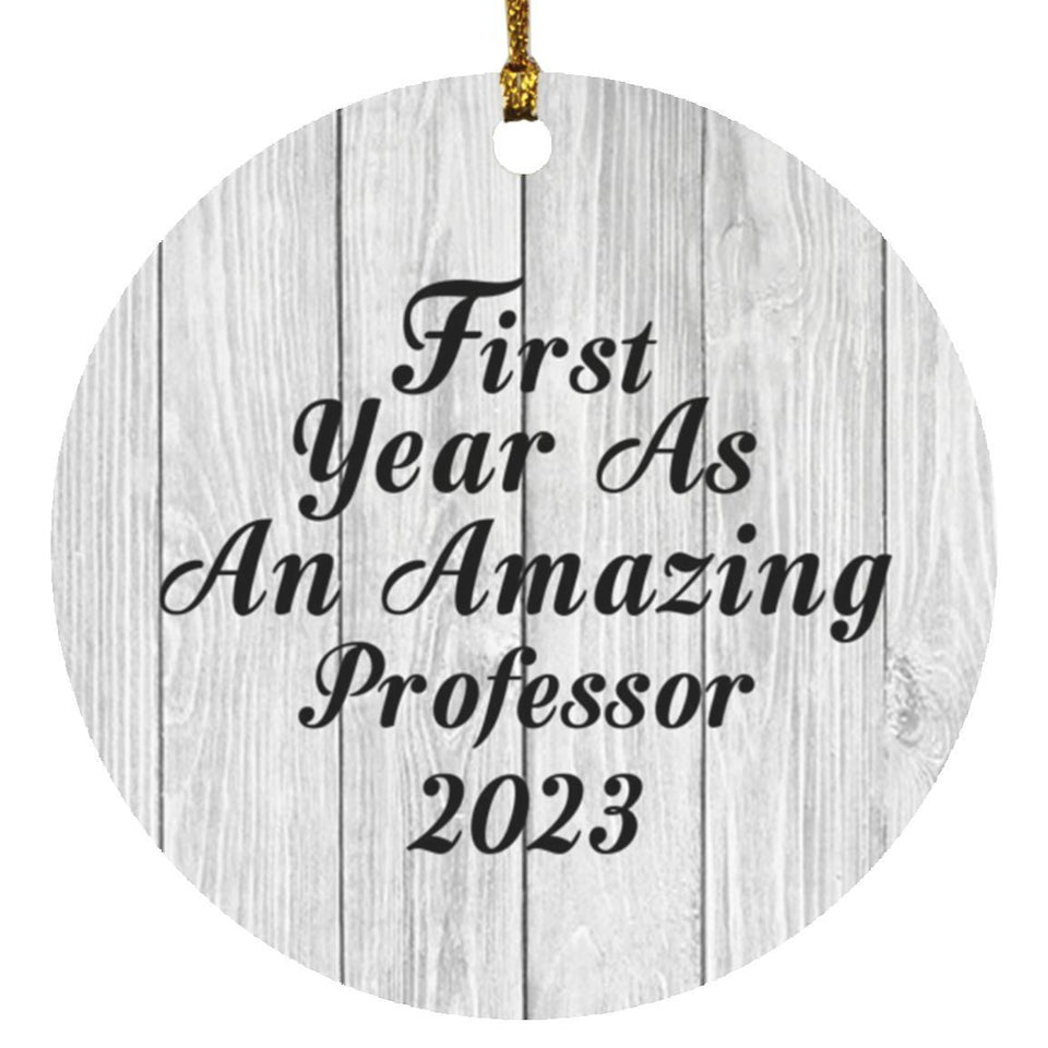 First Year As An Amazing Professor 2023 - Circle Ornament F