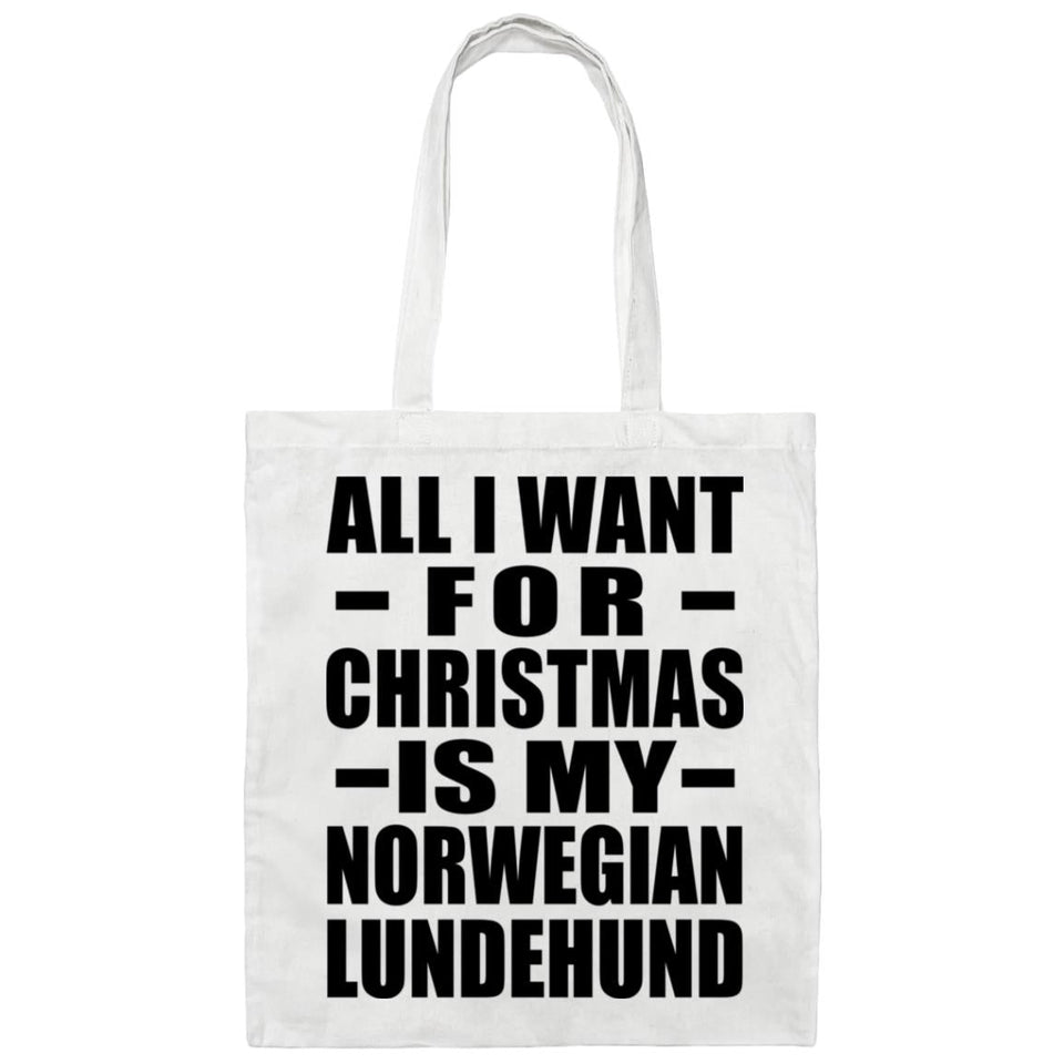 All I Want For Christmas Is My Norwegian Lundehund - Tote Bag White