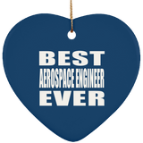 Best Aerospace Engineer Ever - Heart Ornament