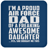 Proud Air Force Dad Of Awesome Daughter - Drink Coaster