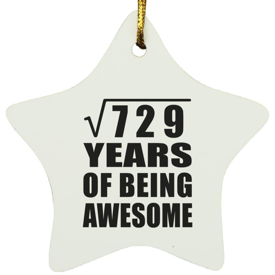 27th Birthday Square Root of 729 Years of Being Awesome - Star Ornament