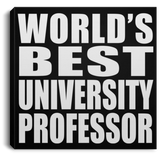 World's Best University Professor - Canvas Square