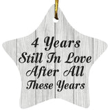 4th Anniversary 4 Years Still In Love After These Years - Star Ornament F