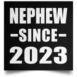 Nephew Since 2023 - Poster Square